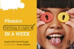 Phonics: Getting it Right in a Week