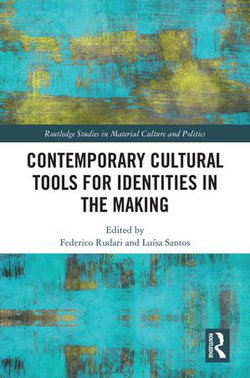 Contemporary Cultural Tools for Identities in the Making