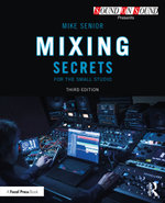 Mixing Secrets for the Small Studio