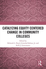 Catalyzing Equity Centered Change in Community Colleges
