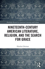 Nineteenth-Century American Literature, Religion, and the Search for Grace