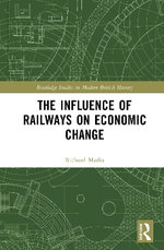 The Influence of Railways on Economic Change