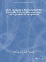 Green Chemistry in Nanotechnology for Sustainable Synthesis, Characterization, and Applications of Nanoparticles