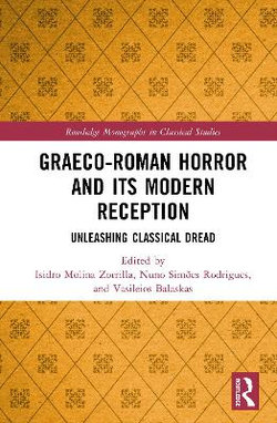 Graeco-Roman Horror and its Modern Reception
