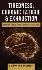Tiredness, Chronic Fatigue & Exhaustion