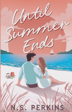 Until Summer Ends