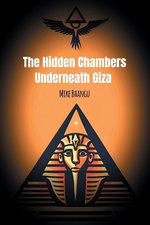 The Hidden Chambers Underneath Giza