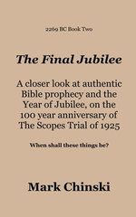 The Final Jubilee A closer look at authentic Bible prophecy and the Year of Jubilee on the 100 year anniversary of The Scopes Trial of 1925 When shall these things be?