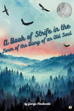 A Book of Strife in the Form of the Diary of an Old Soul