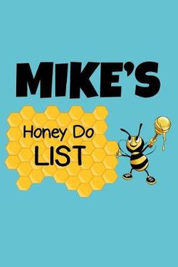 Mike's Honey Do List