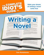 The Complete Idiot's Guide to Writing a Novel, 2nd Edition