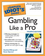 The Complete Idiot's Guide to Gambling Like a Pro