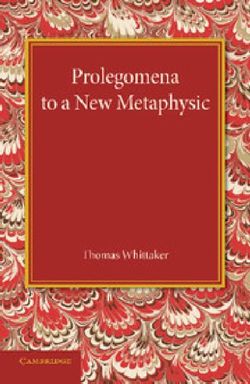 Prolegomena to a New Metaphysic