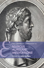 The Cambridge Companion to Marcus Aurelius' Meditations