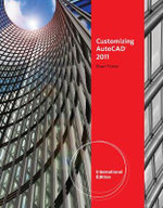 Customizing AutoCAD 2011, International Edition