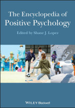 The Encyclopedia of Positive Psychology