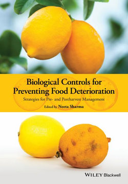 Biological Controls for Preventing Food Deterioration