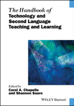 The Handbook of Technology and Second Language Teaching and Learning
