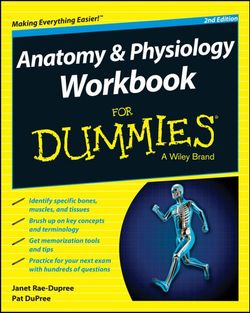 Anatomy and Physiology Workbook for Dummies®