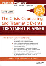 The Crisis Counseling and Traumatic Events Treatment Planner, with DSM-5 Updates, 2nd Edition