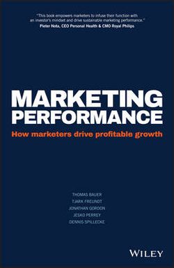 Marketing Performance - How Marketers Drive       Profitable Growth