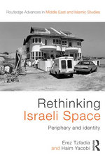 Rethinking Israeli Space: Periphery and Identity