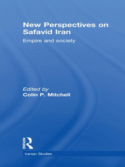 New Perspectives on Safavid Iran: Empire and Society