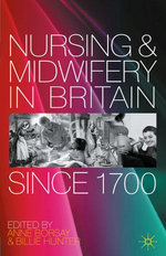 Nursing and Midwifery in Britain Since 1700