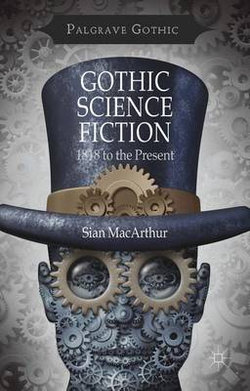 Gothic Science Fiction Gothic Science Fiction