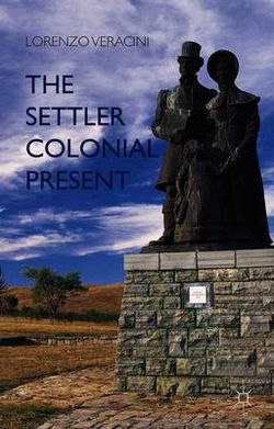 The Settler Colonial Present