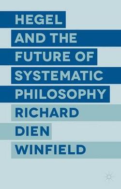 Hegel and the Future of Systematic Philosophy