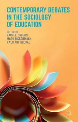 Contemporary Debates in the Sociology of Education