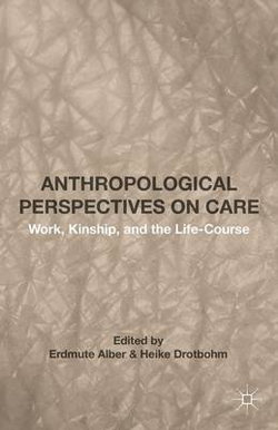 Anthropological Perspectives on Care