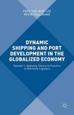 Dynamic Shipping and Port Development in the Globalized Economy