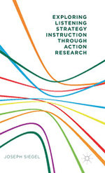 Exploring Listening Strategy Instruction Through Action Research