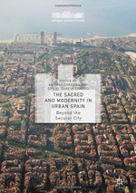 The Sacred and Modernity in Urban Spain
