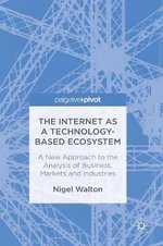 The Internet As a Technology-Based Eco-System