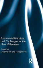 Postcolonial Literature and Challenges for the New Millennium