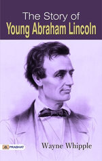 The Story of Young Abraham Lincoln