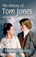 The History of Tom Jones, A Foundling