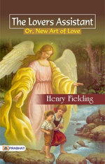 The Lovers Assistant; Or, New Art of Love