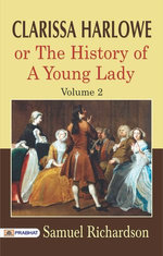 Clarissa Harlowe; or the history of a young lady — Volume 2