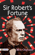 Sir Robert's Fortune