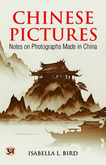 Chinese pictures : notes on photographs made in China
