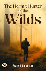 The Hermit Hunter of The Wilds