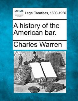 A history of the American bar.
