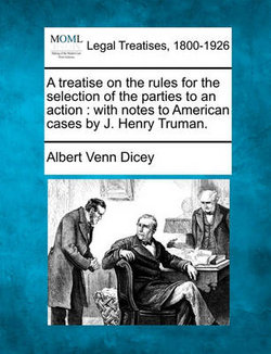 A treatise on the rules for the selection of the parties to an action