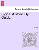 Signa. a Story. by Ouida.