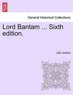Lord Bantam ... Sixth Edition.