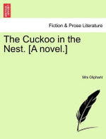 The Cuckoo in the Nest. [A Novel.]